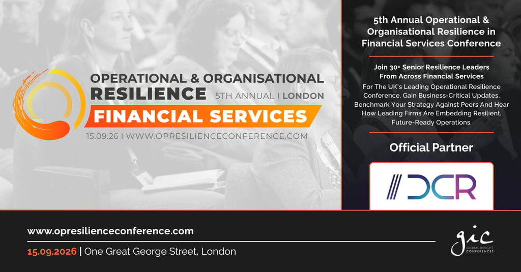 DCR X Financial Services Operational & Organisational Resilience Conference 2026