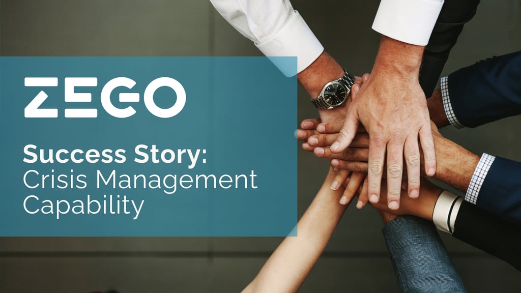 Success Story: Zego - Crisis Management Capability