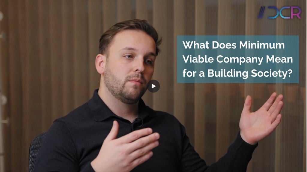 What Does Minimum Viable Company Mean for a Building Society?