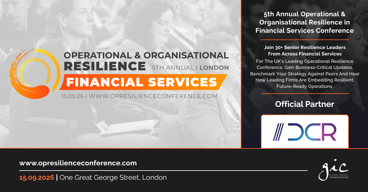 DCR X Financial Services Operational & Organisational Resilience Conference 2026