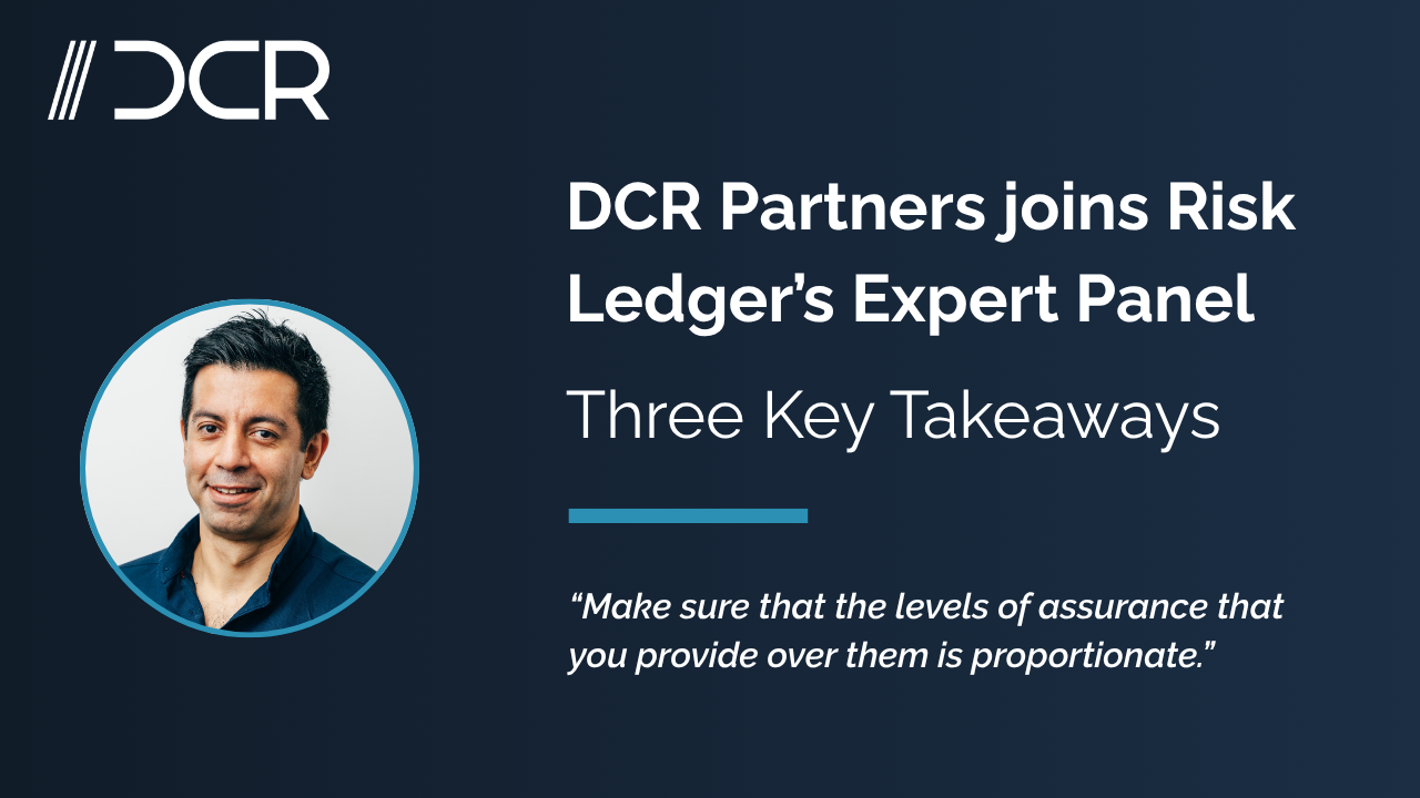 DCR Partners Joins Risk Ledger's Expert Panel: Three Key Takeaways