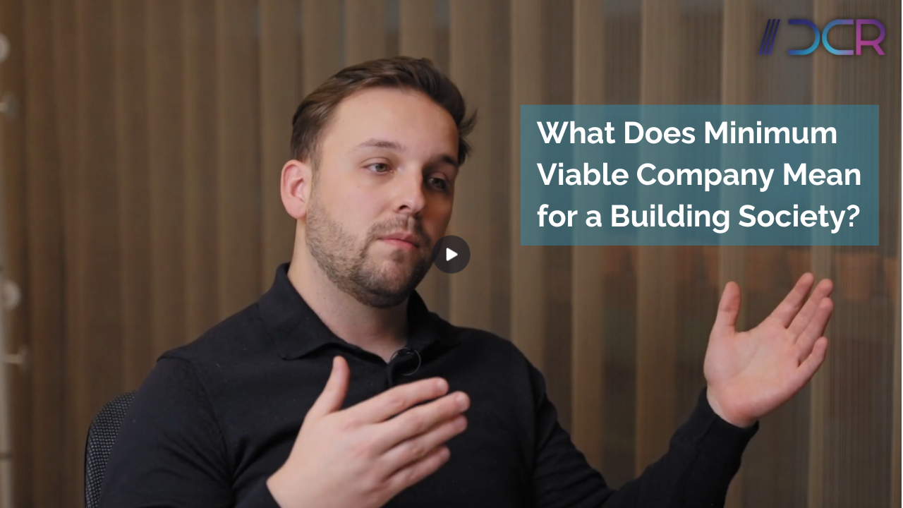 What Does Minimum Viable Company Mean for a Building Society?